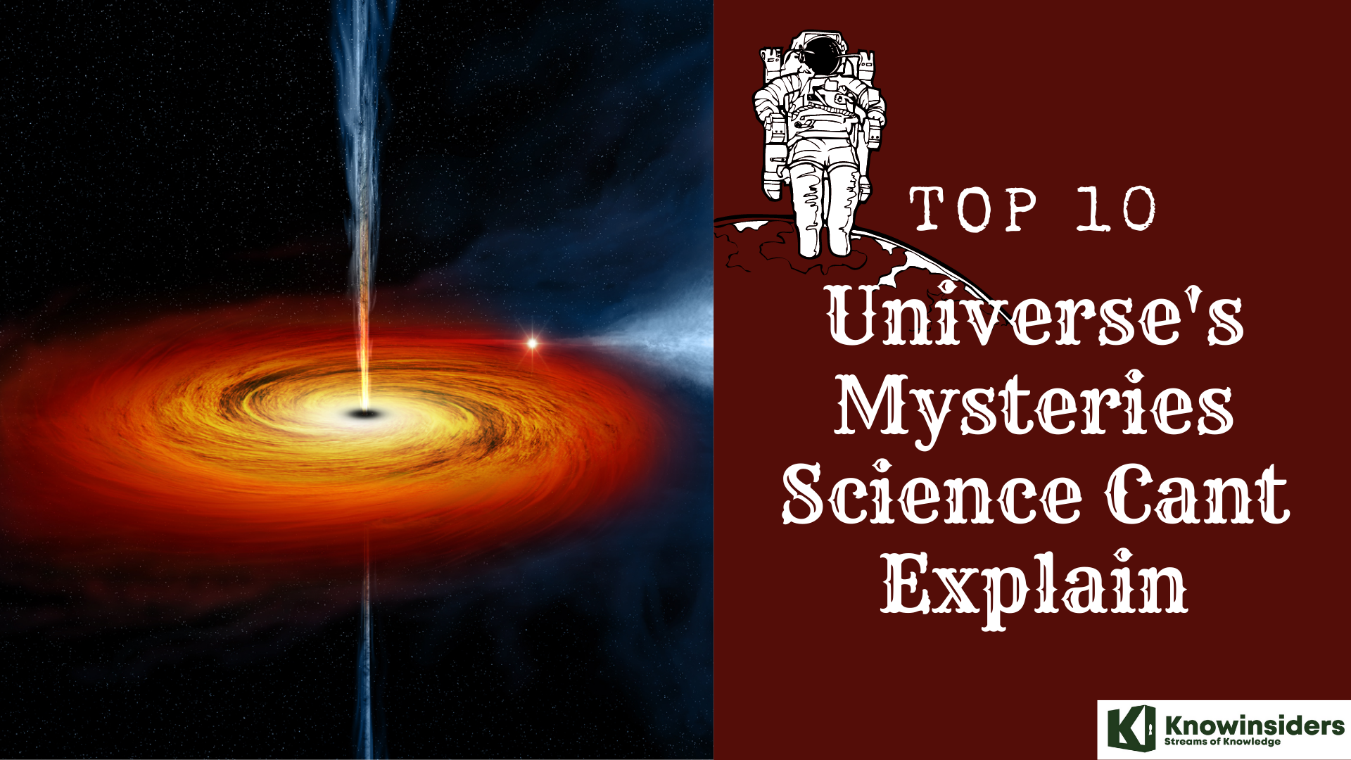 Top 10 Universe's Mysteries that Science Cant Explain