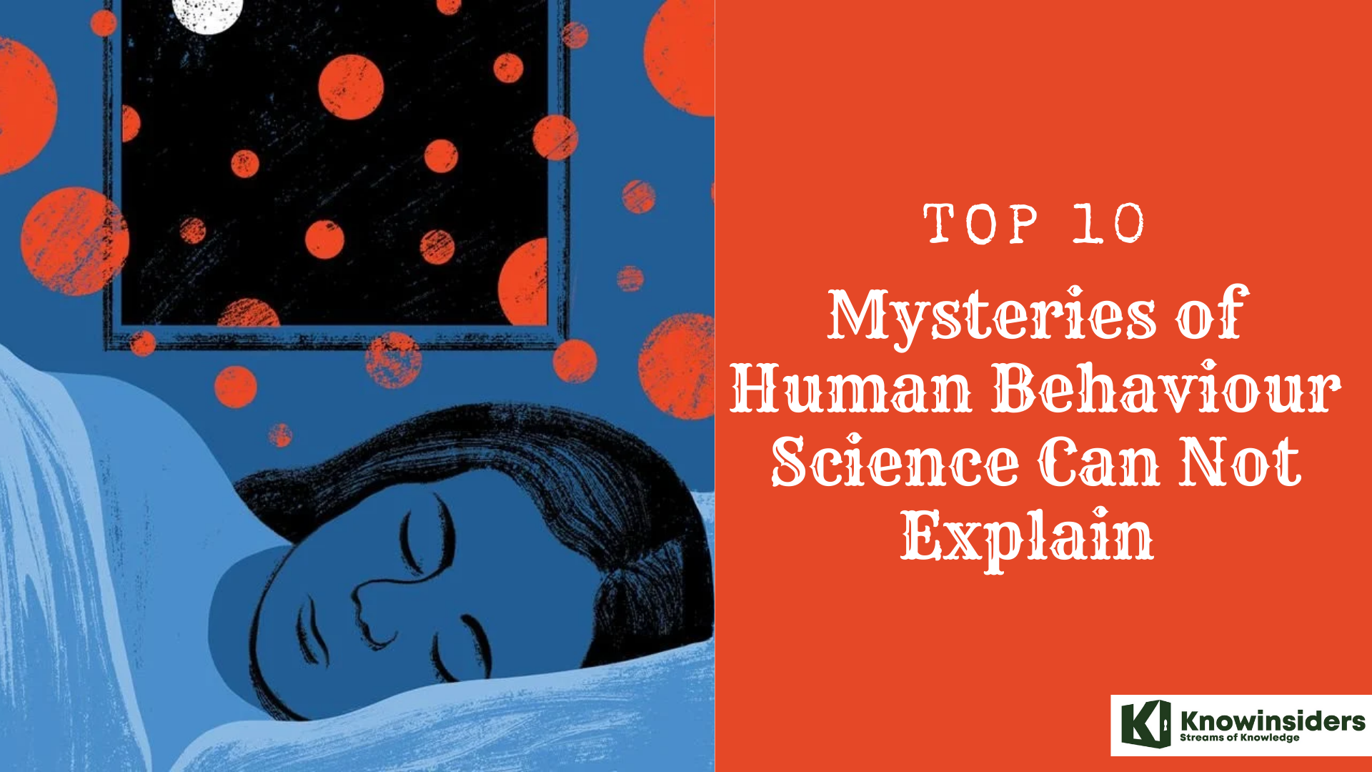 Top 10 mysteries of human behaviour science can not explain 