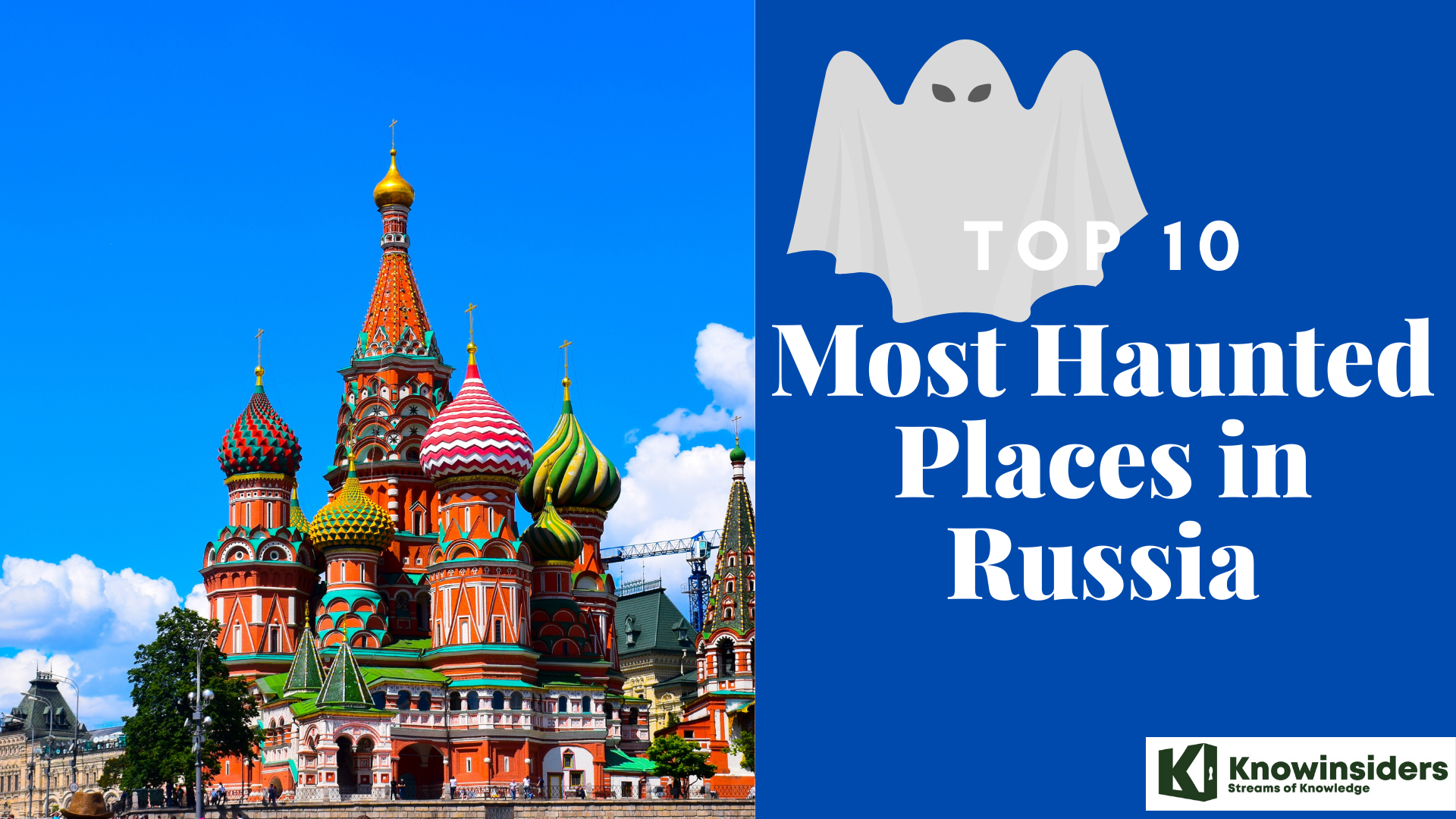 Top 10 Most Haunted & Ghostly Destinations in Russia