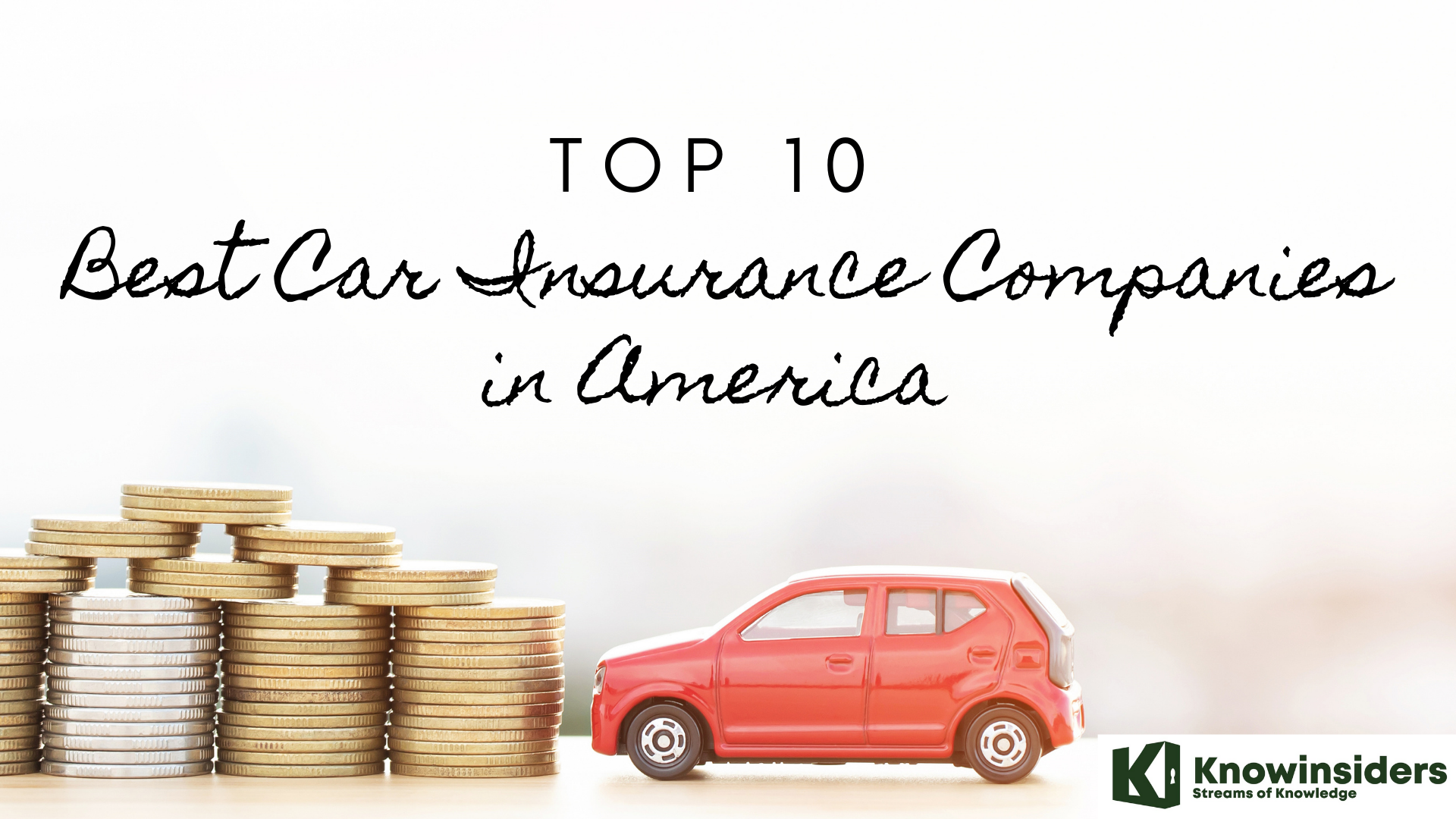 Top 10 Best Car Insurance Companies With Cheap and Good Comprehensive in America