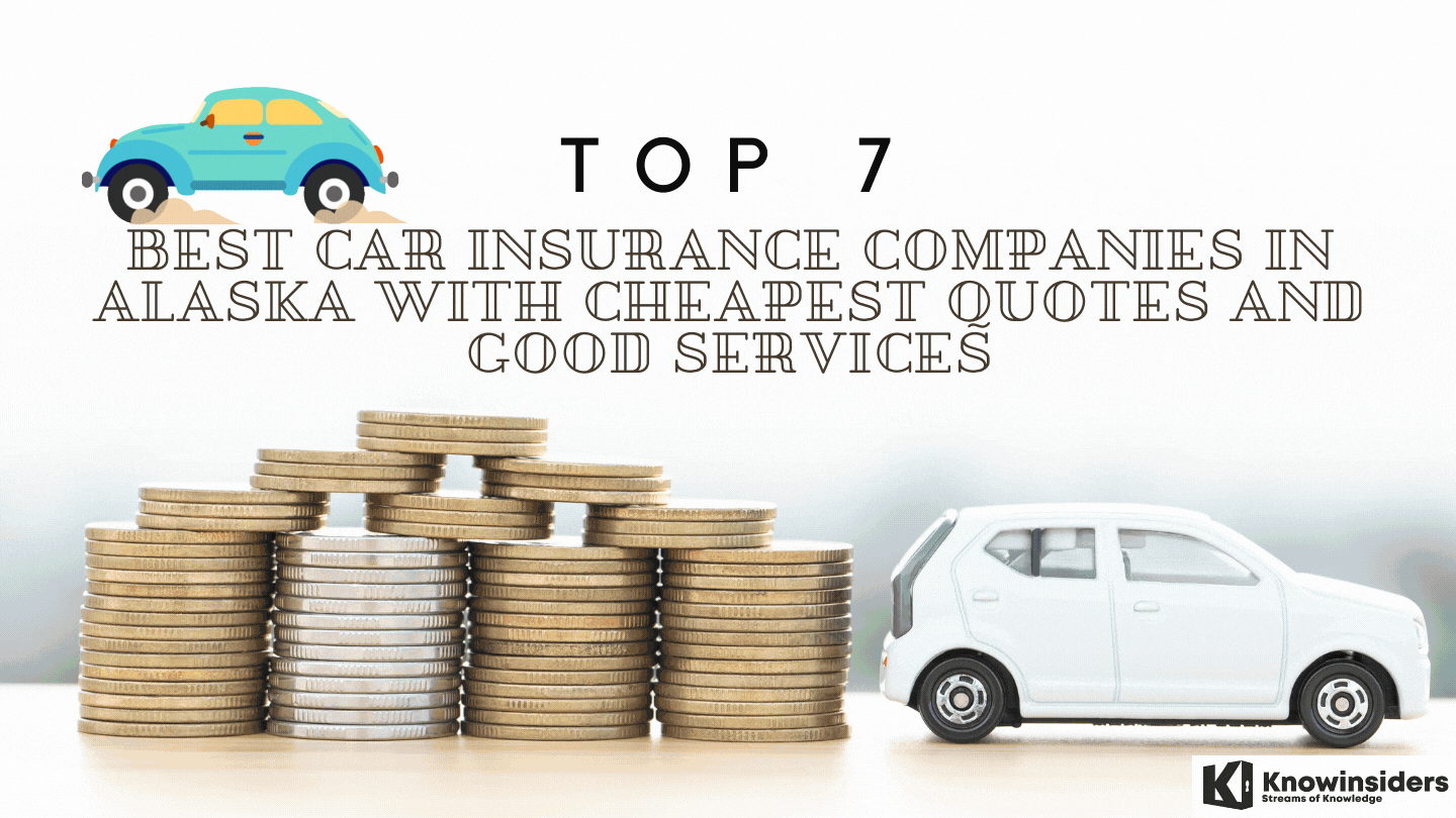 Top 7 Best Car Insurance Companies In Alaska - Cheapest Quotes