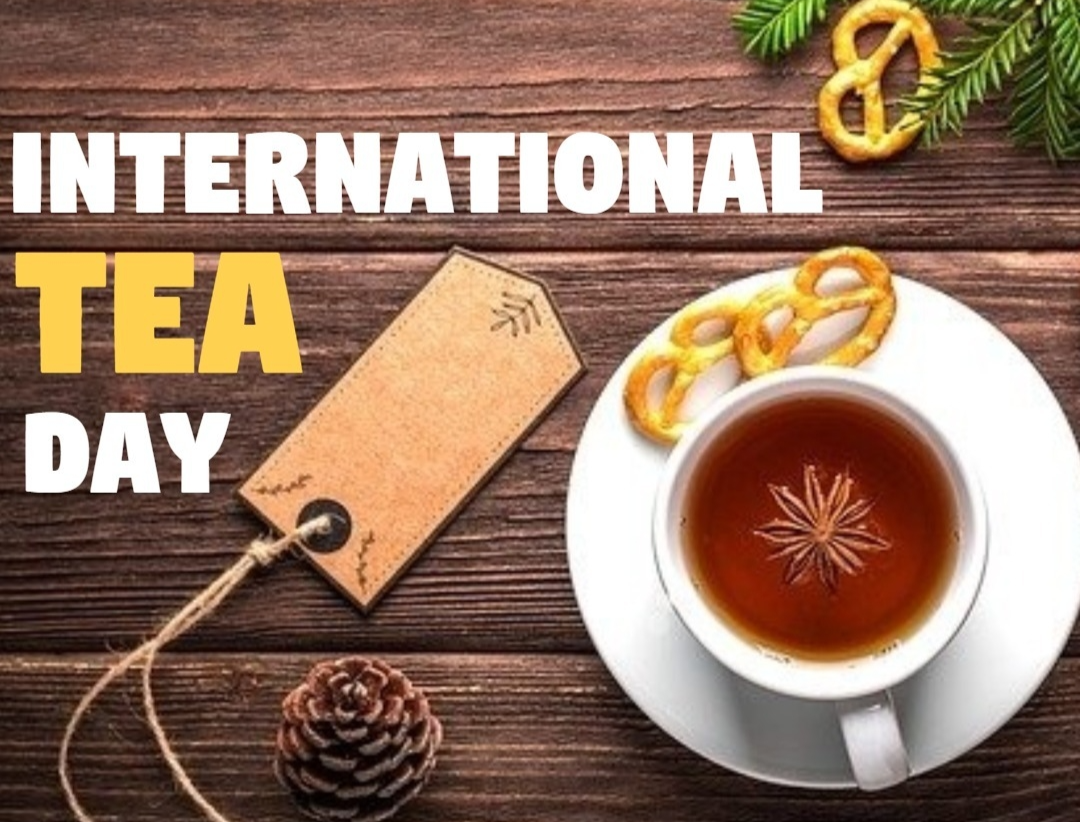 0411 when is international tea day 2