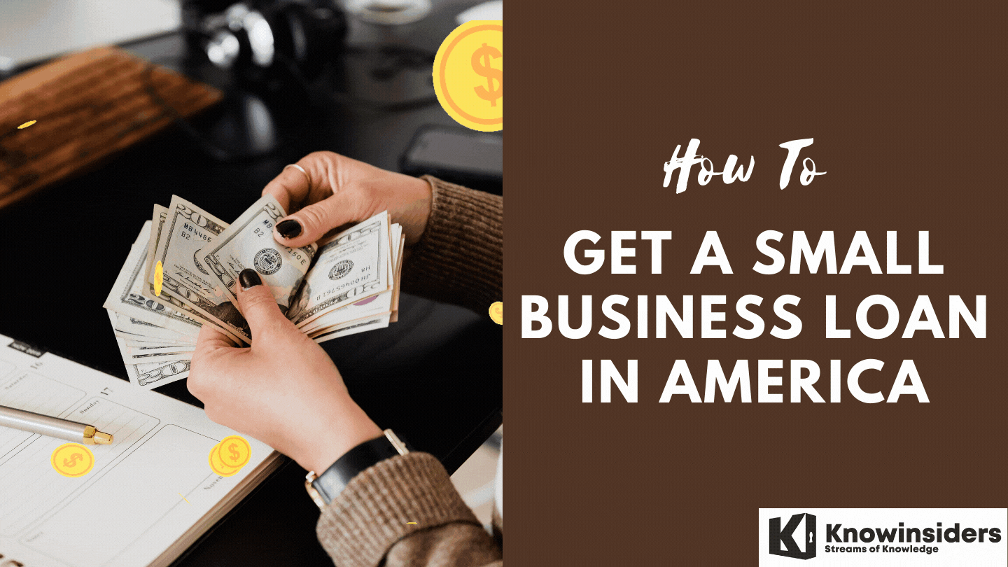 The Complete Guide To Get A Small Business Loan In the U.S Today