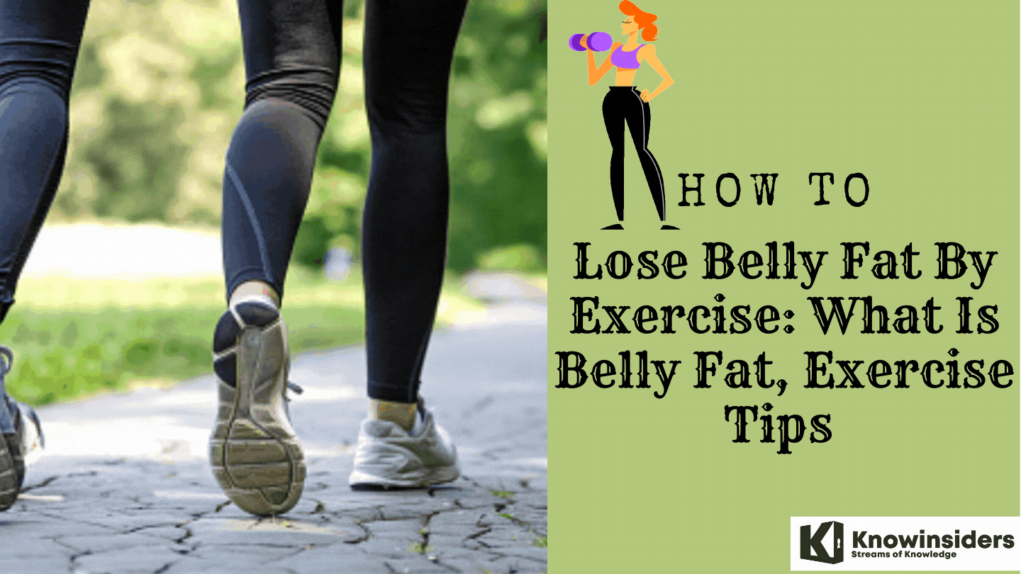 How To Lose Belly Fat: Easiest & Most Effective Exercises