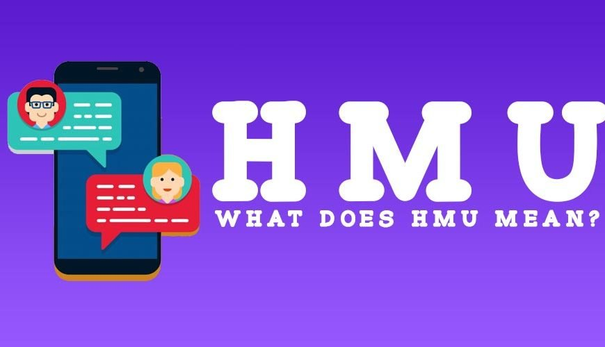 What Does 'HMU' Mean and How Do You Use It?
