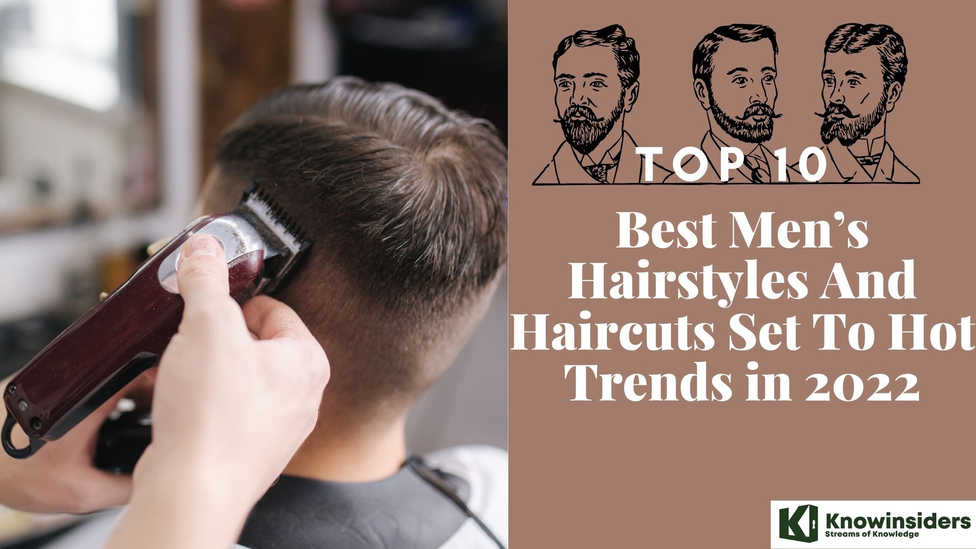 Top 10 Best Men’s Hairstyles And Haircuts Set To Hot Trends in 2022