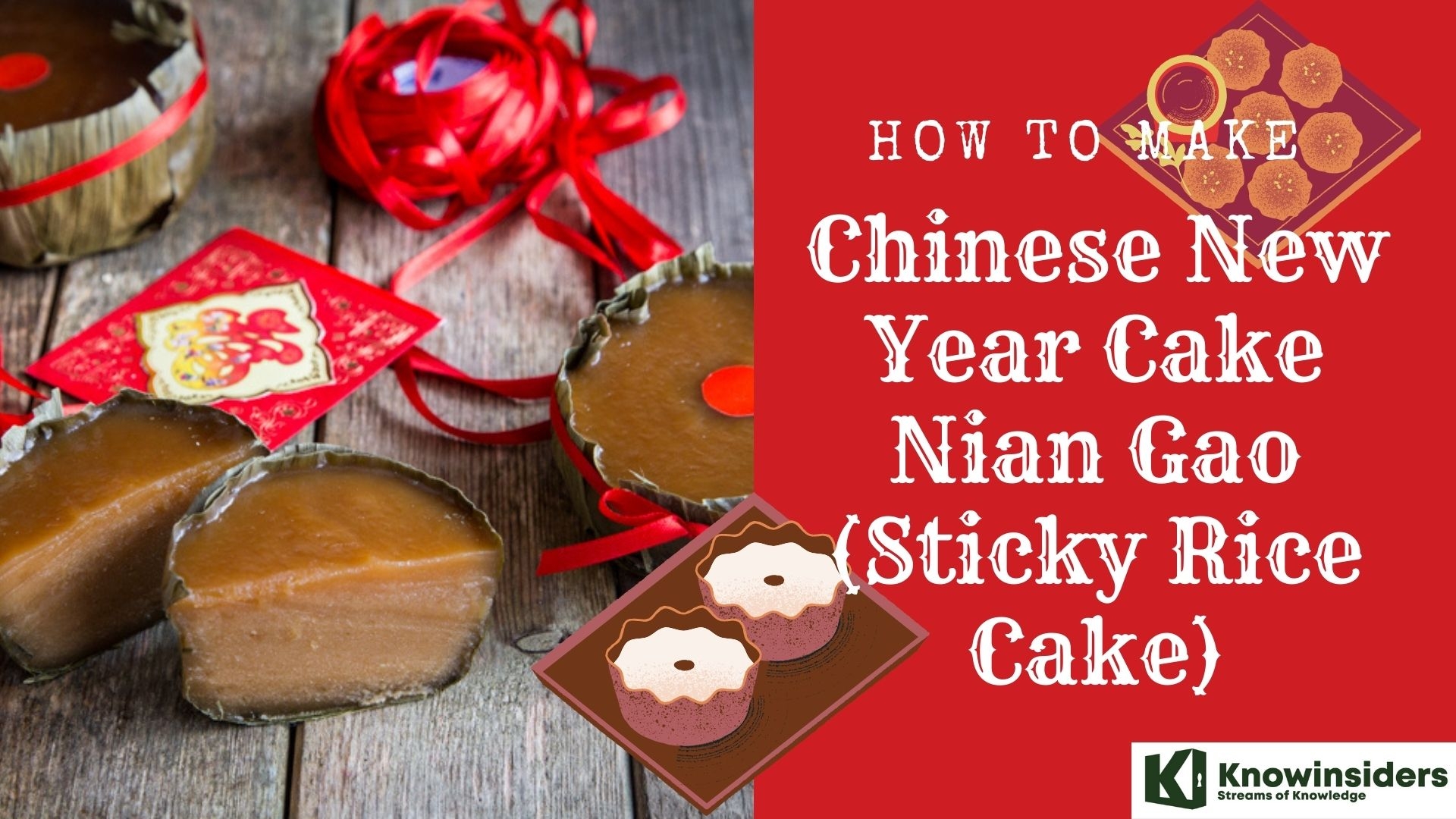 How to Make Chinese New Year Cake Nian Gao (Sticky Rice Cake): What Is, Tips, Step – By- Step Guide