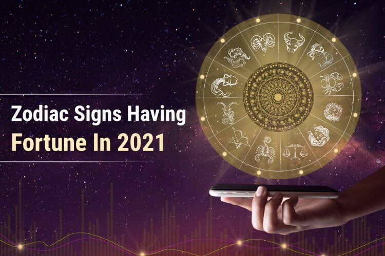 Top 5 Zodiac Signs Will Enjoy Good Fortune in 2021