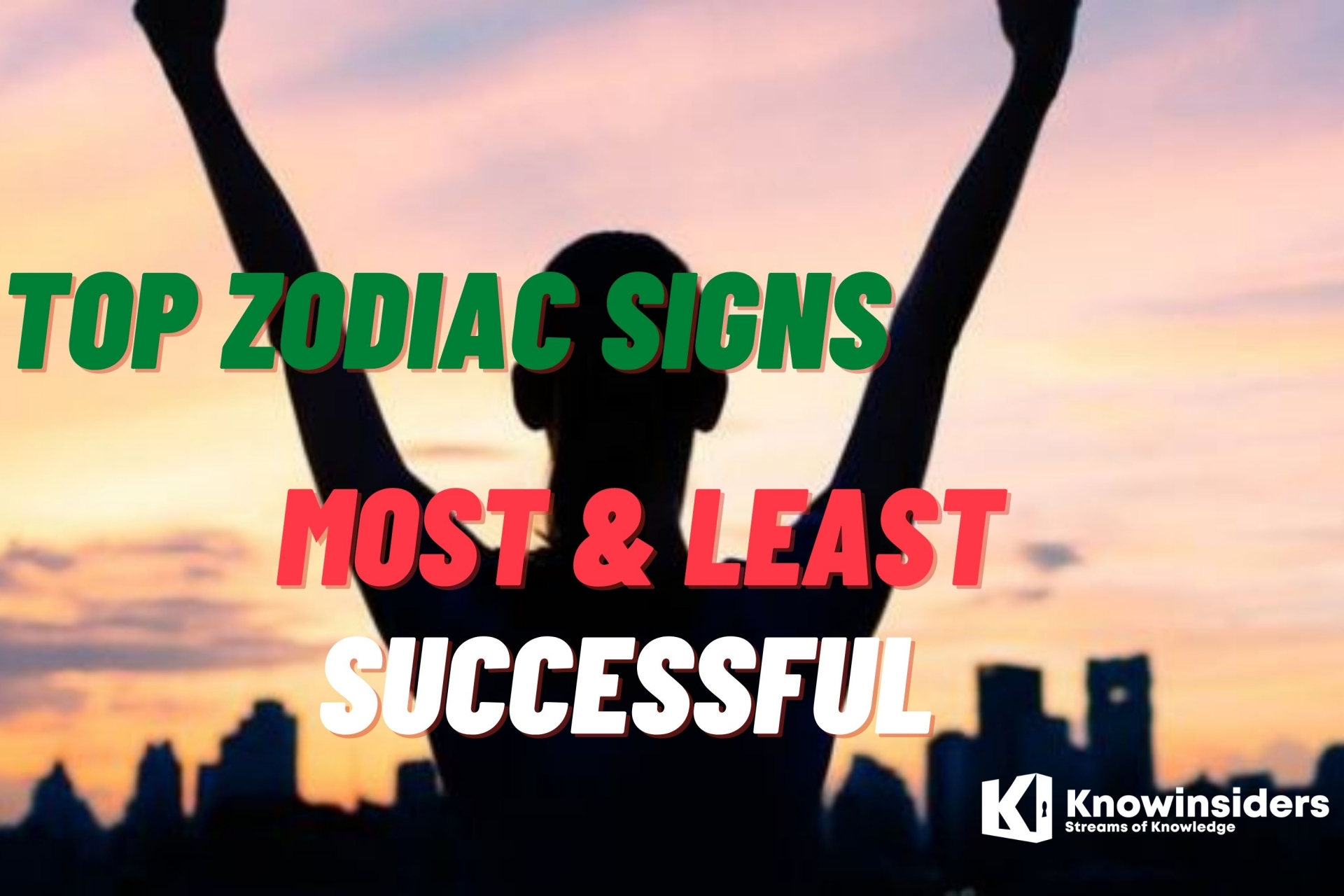 Which Zodiac Sign Is The Most Successful and The Least Successful?