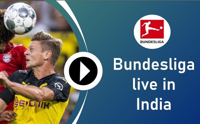 Watch Bundesliga in India: TV Channel, App, LiveStream, Free Websites