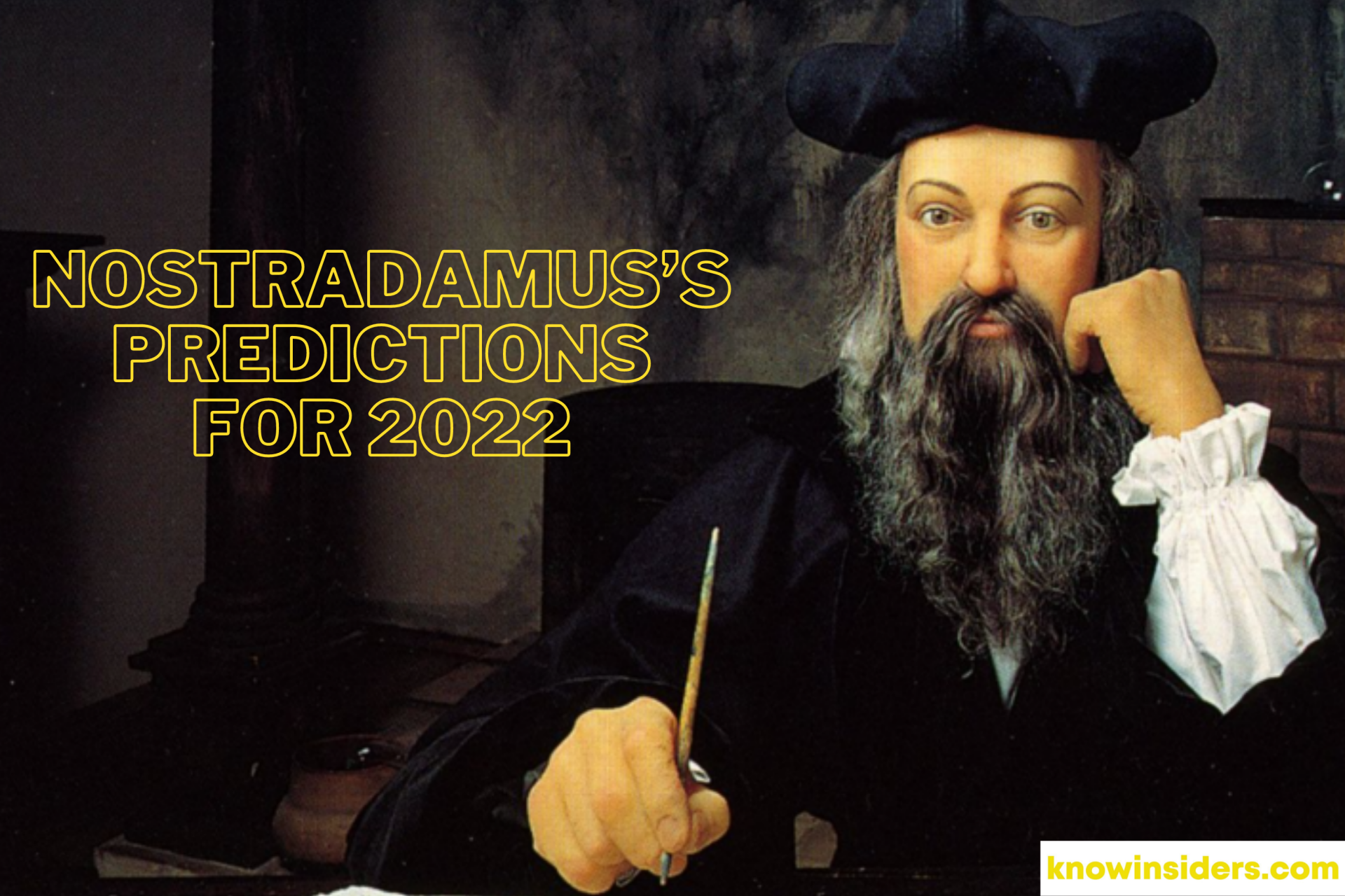 Top 8 Nostradamus Predictions For 2022 and Fact-Check